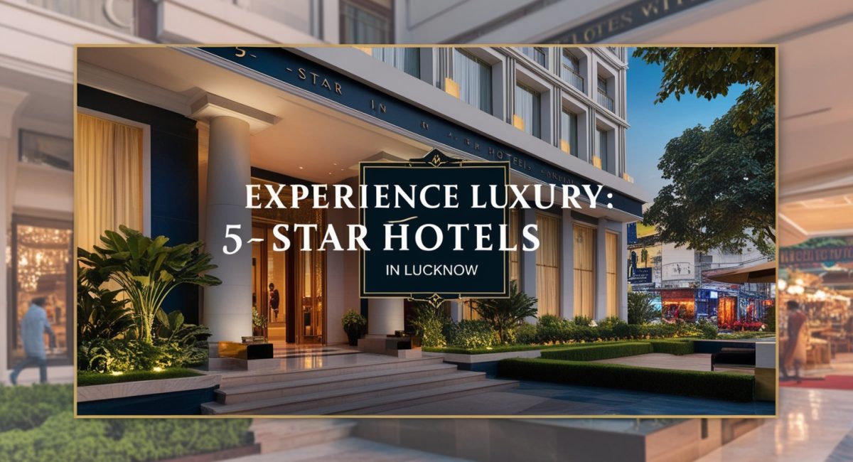 5 Star hotels in lucknow